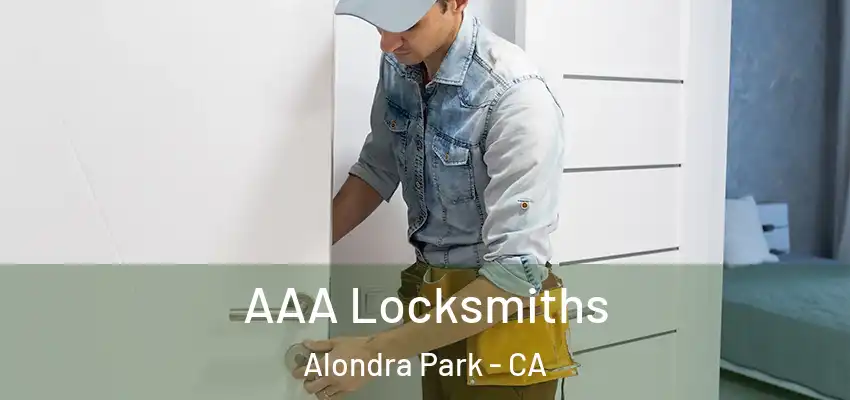 AAA Locksmiths Alondra Park - CA
