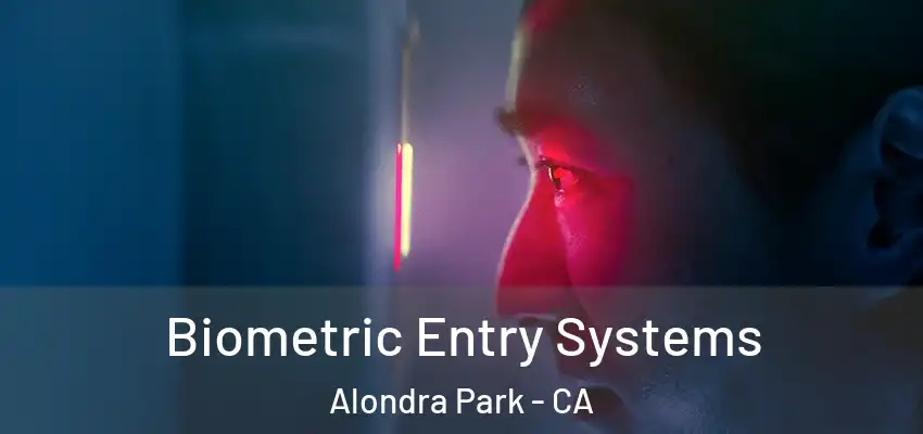 Biometric Entry Systems Alondra Park - CA
