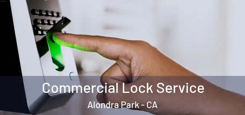 Commercial Lock Service Alondra Park - CA