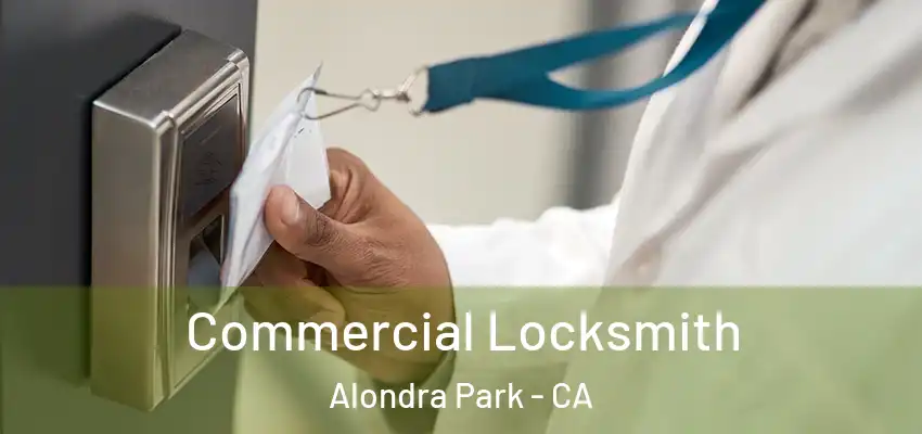Commercial Locksmith Alondra Park - CA