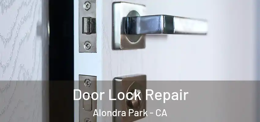  Door Lock Repair Alondra Park - CA