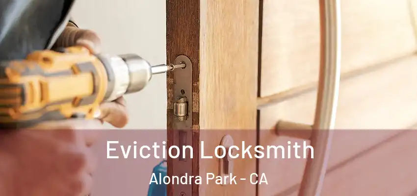 Eviction Locksmith Alondra Park - CA