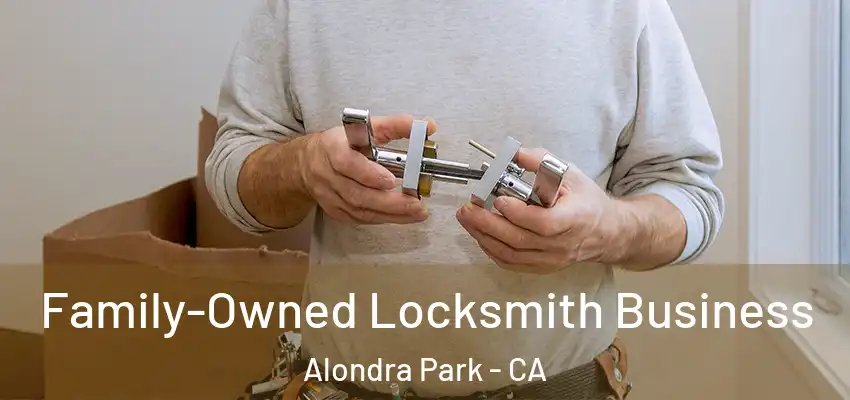  Family-Owned Locksmith Business Alondra Park - CA