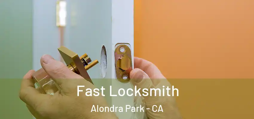  Fast Locksmith Alondra Park - CA