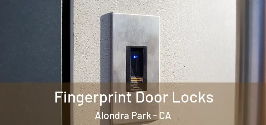 Fingerprint Door Locks Alondra Park - CA