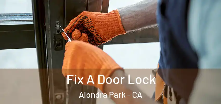  Fix A Door Lock Alondra Park - CA