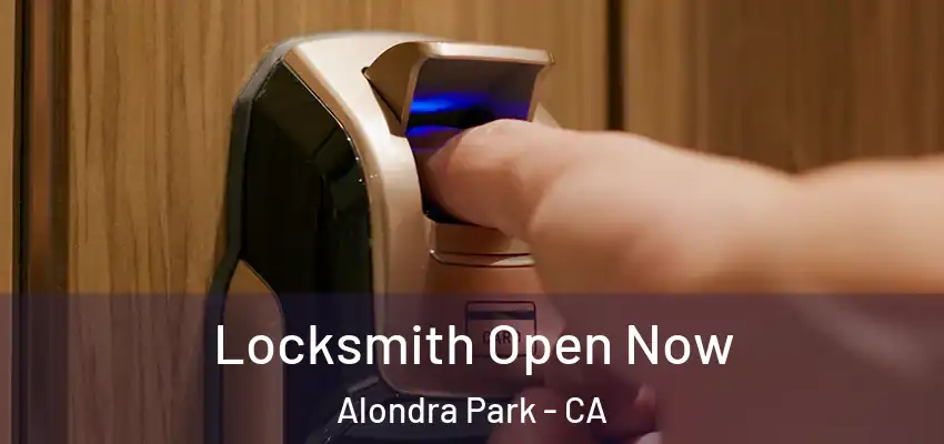 Locksmith Open Now Alondra Park - CA