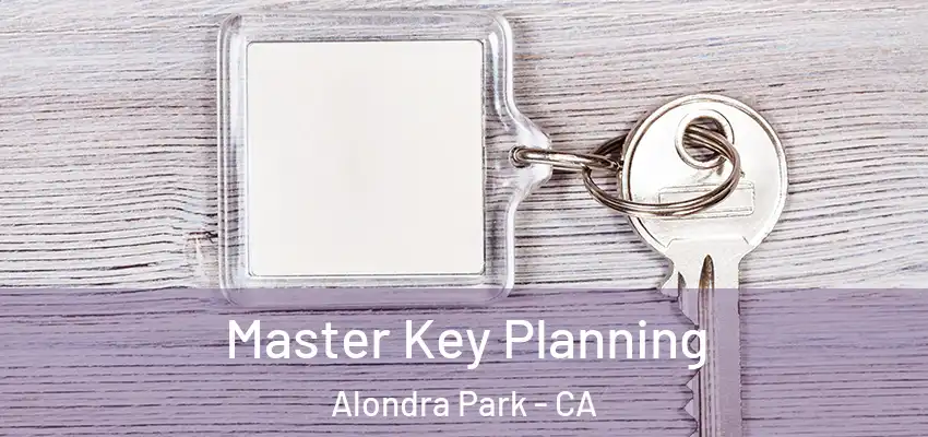 Master Key Planning Alondra Park - CA