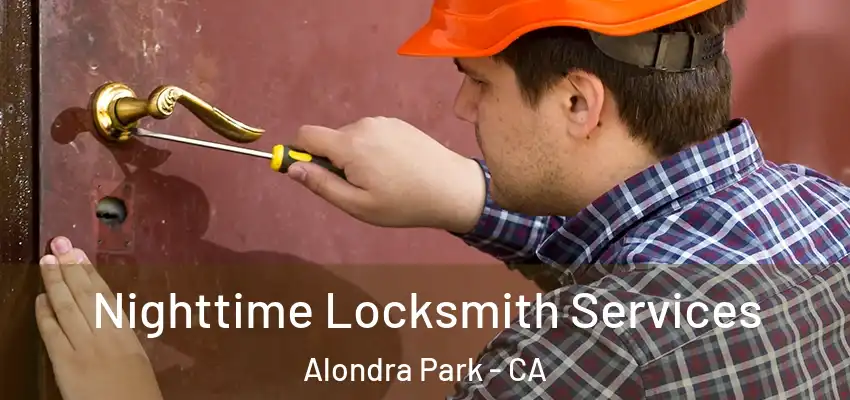  Nighttime Locksmith Services Alondra Park - CA