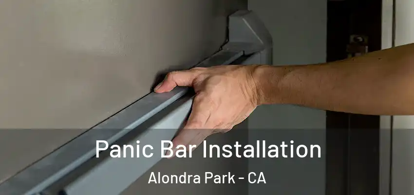  Panic Bar Installation Alondra Park - CA